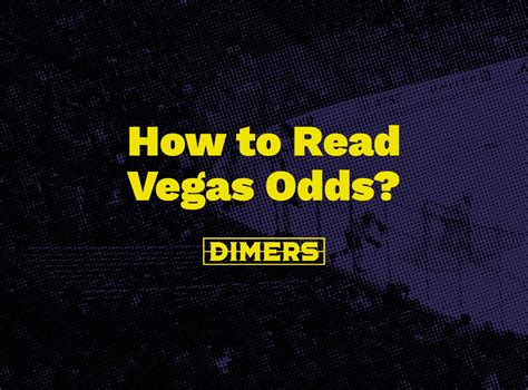 How to Read Vegas Odds .